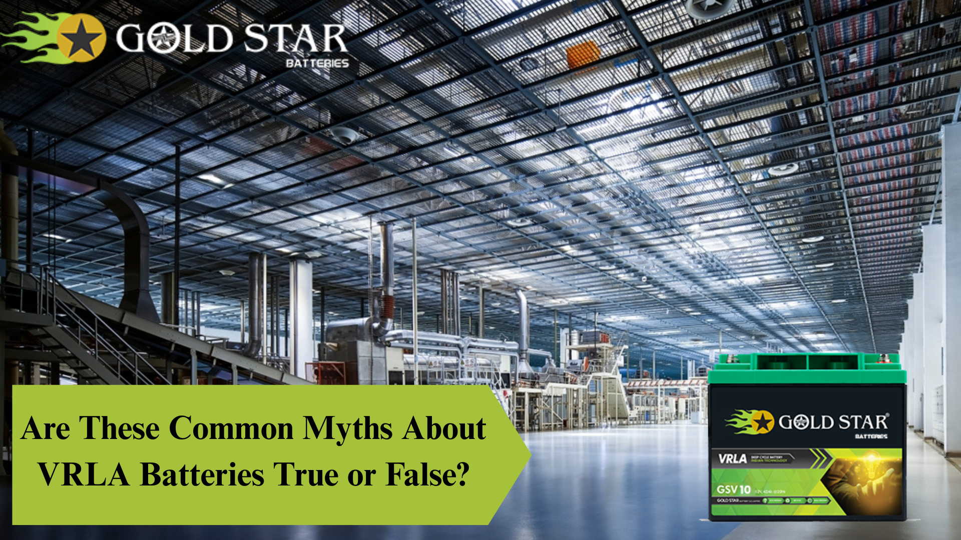 Are These Common Myths About VRLA Batteries True or False?